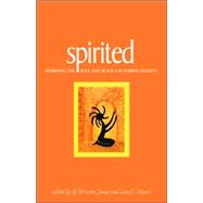 Spirited: Affirming the Soul And Black Gay/lesbian Identity