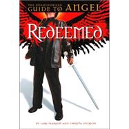Redeemed : The Unauthorized Guide to Angel