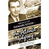Bridge of Demarcation--An Atlanta Odyssey
