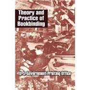 Theory and Practice of Bookbinding