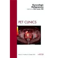 Gynecologic Malignancies: An Issue of Pet Clinics