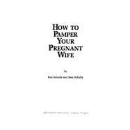 How to Pamper Your Pregnant Wife