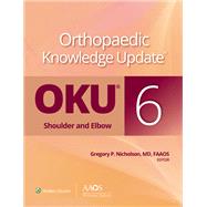 Orthopaedic Knowledge Update®: Shoulder and Elbow 6: Print + Ebook