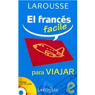 El Frances Facile / French Easy: Para Viajar / to Travel
