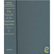 The Growth of the American Republic  Volume I