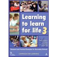 Learning to Learn for Life 3 Research and practical examples for Secondary Schools