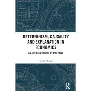 Determinism, Causality and Explanation in Economics