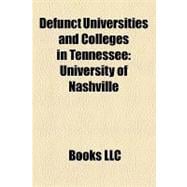Defunct Universities and Colleges in Tennessee : University of Nashville, Peabody College, Walden University, Morristown College, Athenaeum