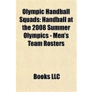 Olympic Handball Squads : Handball at the 2008 Summer Olympics - Men's Team Rosters