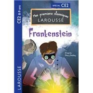Premiers classiques Larousse : Frankenstein ce2