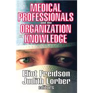 Medical Professionals and the Organization of Knowledge