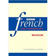 Using French: A Guide to Contemporary Usage