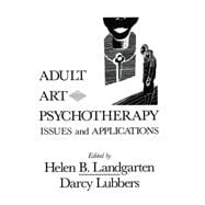 Adult Art Psychotherapy: Issues And Applications