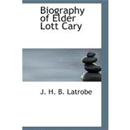 Biography of Elder Lott Cary