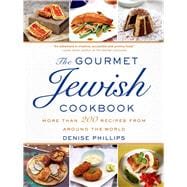 The Gourmet Jewish Cookbook More than 200 Recipes from Around the World