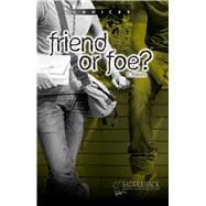 Friend or Foe?