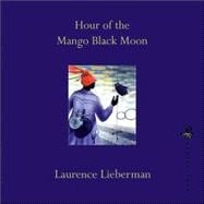 Hour of the Mango Black Moon