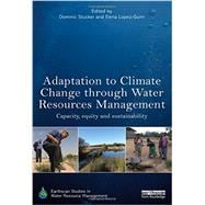 Adaptation to Climate Change through Water Resources Management: Capacity, Equity and Sustainability