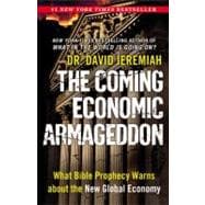 The Coming Economic Armageddon What Bible Prophecy Warns about the New Global Economy