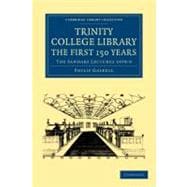 Trinity College Library. the First 150 Years