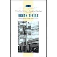 Urban Africa Changing Contours of Survival in the City