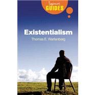 Existentialism A Beginner's Guide