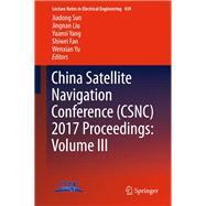 China Satellite Navigation Conference 2017 Proceedings