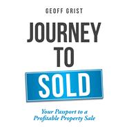 Journey to Sold Your passport to a profitable property sale
