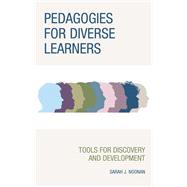 Pedagogies for Diverse Learners Tools for Discovery and Development