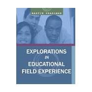 Explorations in Educational Field Experience