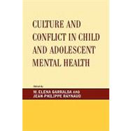 Culture and Conflict in Child and Adolescent Mental Health