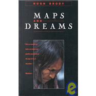 Maps and Dreams: Indians and the British Columbia Frontier