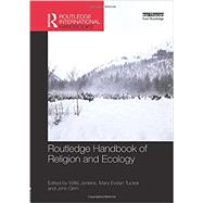 Routledge Handbook of Religion and Ecology