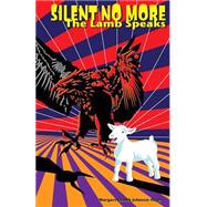 Silent No More: The Lamb Speaks