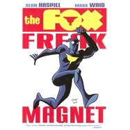 The Fox: Freak Magnet