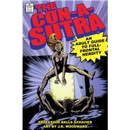 The Con-a-Sutra A Guide to Full-Frontal Nerdity