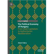 The Political Economy of Hungary