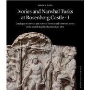 Ivories and Narwhal Tusks at Rosenborg Castle