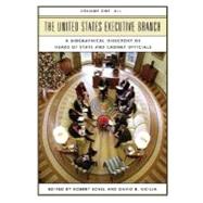 The United States Executive Branch: A Biographical Directory of Heads of State and Cabinet Officials