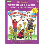 Grow in God's Word New Testament: Grade 3-4