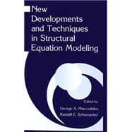 New Developments and Techniques in Structural Equation Modeling