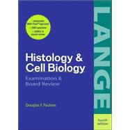 Histology and Cell Biology: Examination and Board Review