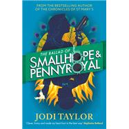 The Ballad of Smallhope and Pennyroyal Meet your new favourite partners-in-crime in the most hilarious time-travel caper of the year