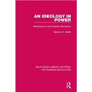 An Ideology in Power: Reflections on the Russian Revolution