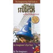The Imagineering Field Guide to Disney's Hollywood Studios,9781423115939 The Imagineering Field Guide to Disney's Hollywood Studios,9781423115939