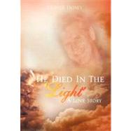 He Died in The 'Light' : A Love Story