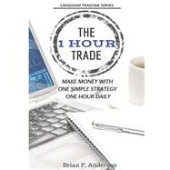 The 1 Hour Trade