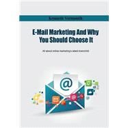 E-mail Marketing and Why You Should Choose It