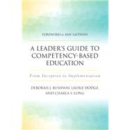 A Leader's Guide to Competency-Based Education