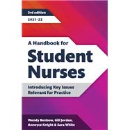 A Handbook for Student Nurses, third edition, 2021-22